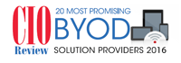 20 Most Promising BYOD Solution Providers - 2016